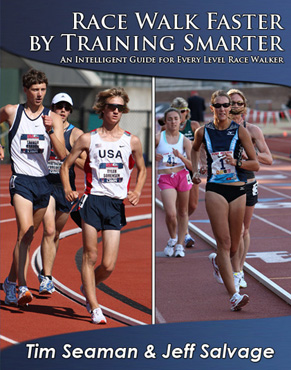 Race Walk Faster by Training Smarter - An Intelligent Guide for Every Level Race Walker